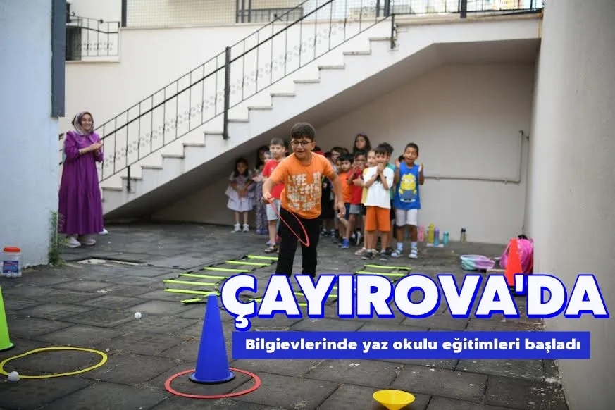 Bilgievlerinde yaz okulu eğitimleri başladı