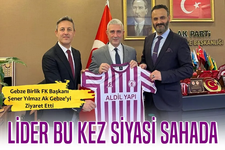 Lider Siyasi Sahada da Hareketli