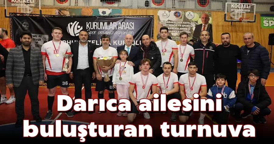Darıca ailesini buluşturan turnuva
