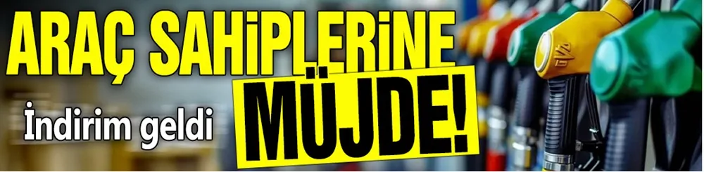 Araç sahiplerine müjde! İndirim geldi