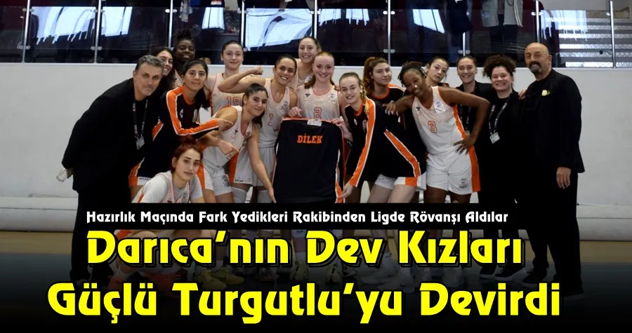 Darıca’nın Dev Kızları Güçlü Turgutlu’yu Devirdi 75-68