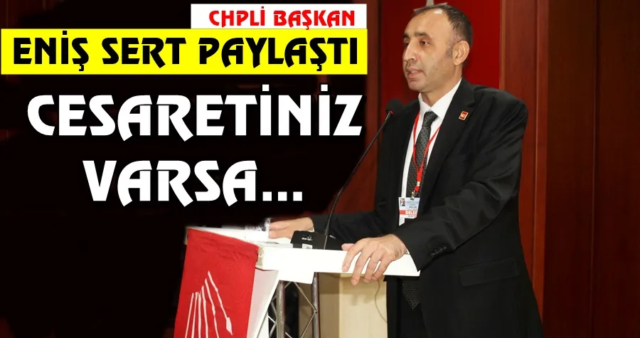 Eniş Sert Paylaştı