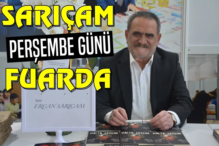 Ercan Sarıçam Perşembe günü fuarda