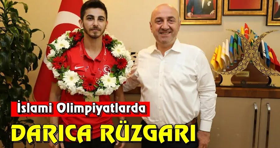 İslami Dayanışma Oyunları’nda Darıca rüzgârı!