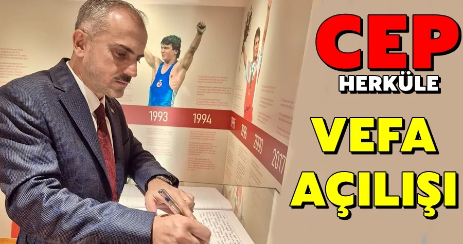 Cep Herküle Vefa Açılışı