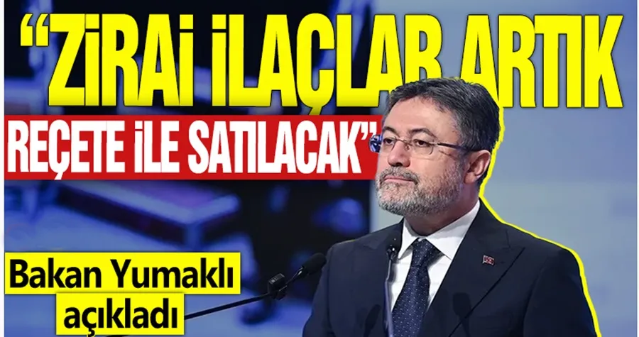 Zirai ilaçlar reçete ile satılacak