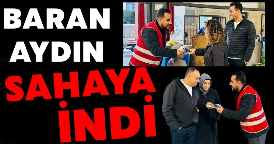 Aydın Sahaya İndi!