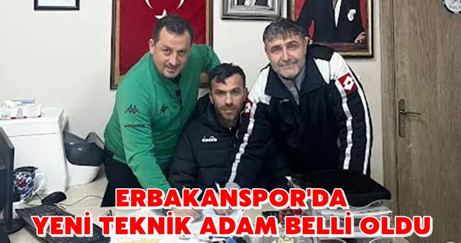 ERBAKAN SPOR’DA YENİ TEKNİK ADAM BELLİ OLDU