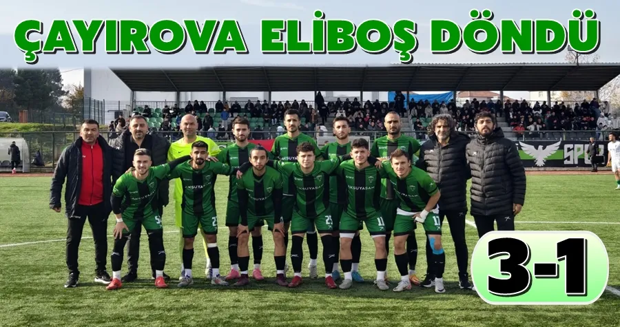 Çayırovaspor Eliboş Döndü.... 3-1