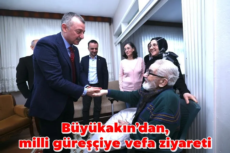 Büyükakın’dan, milli güreşçiye vefa ziyareti