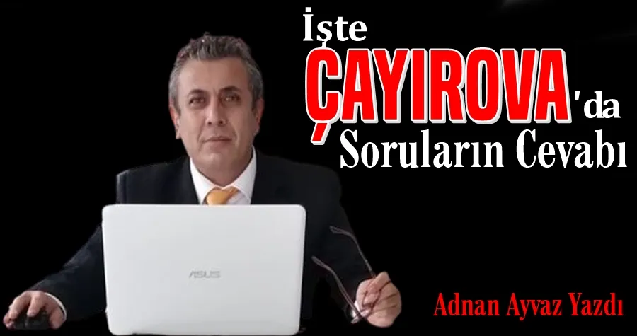 İşte ÇAYIROVA