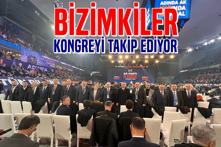 Bizimkiler Kongre Takip Ediyor