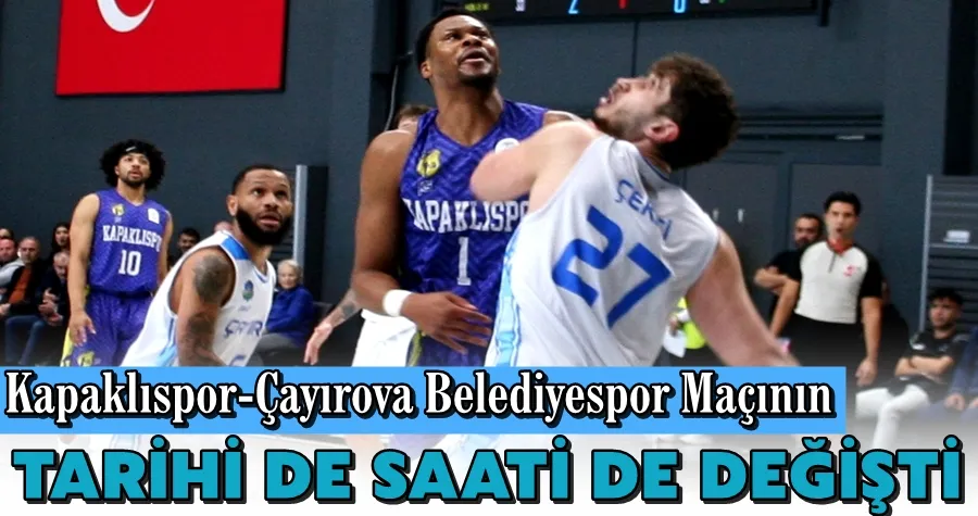 ÇESK Maç Saati ve Günü Değişti
