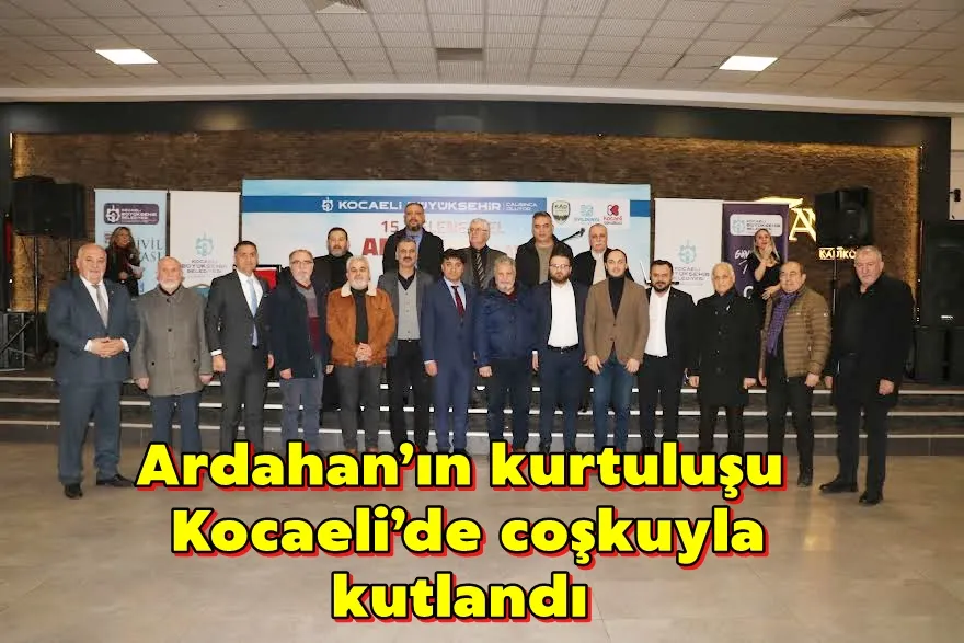 Ardahan’ın kurtuluşu Kocaeli’de coşkuyla kutlandı