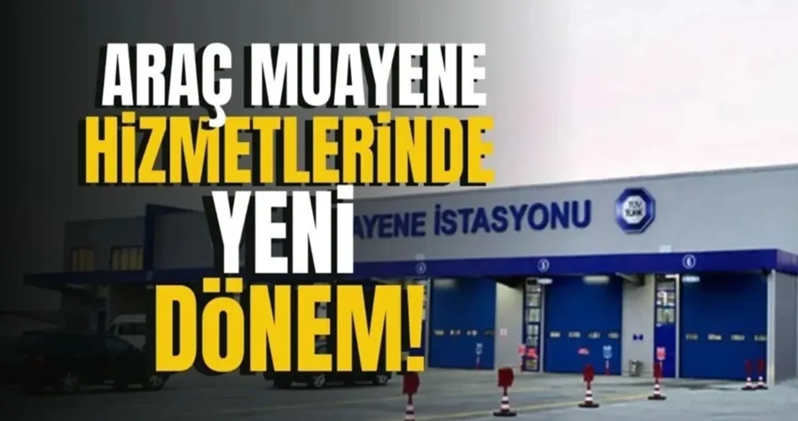Araç muayenesinde TÜVTÜRK dönemi sona erdi