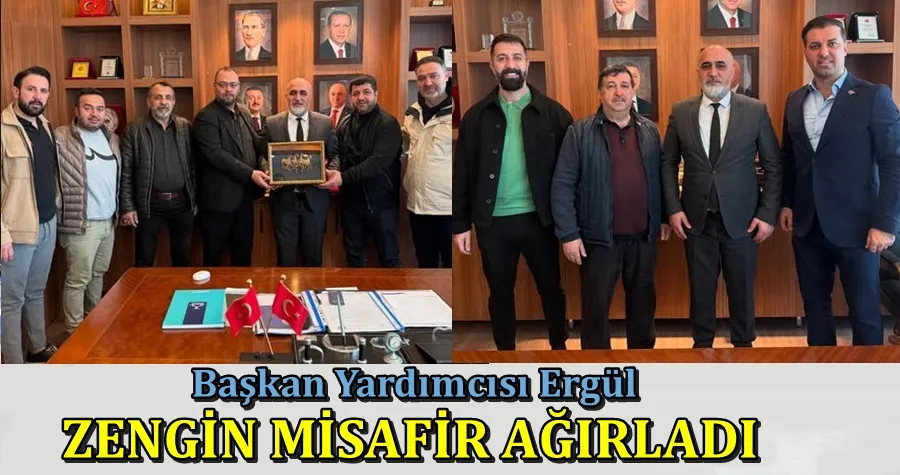 Başkan Yardımcısı Ergül Zengin Misafir Ağırladı