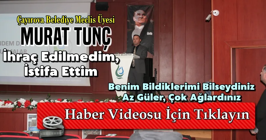 Murat Tunç: İhraç Edilmedim, İstifa Ettim