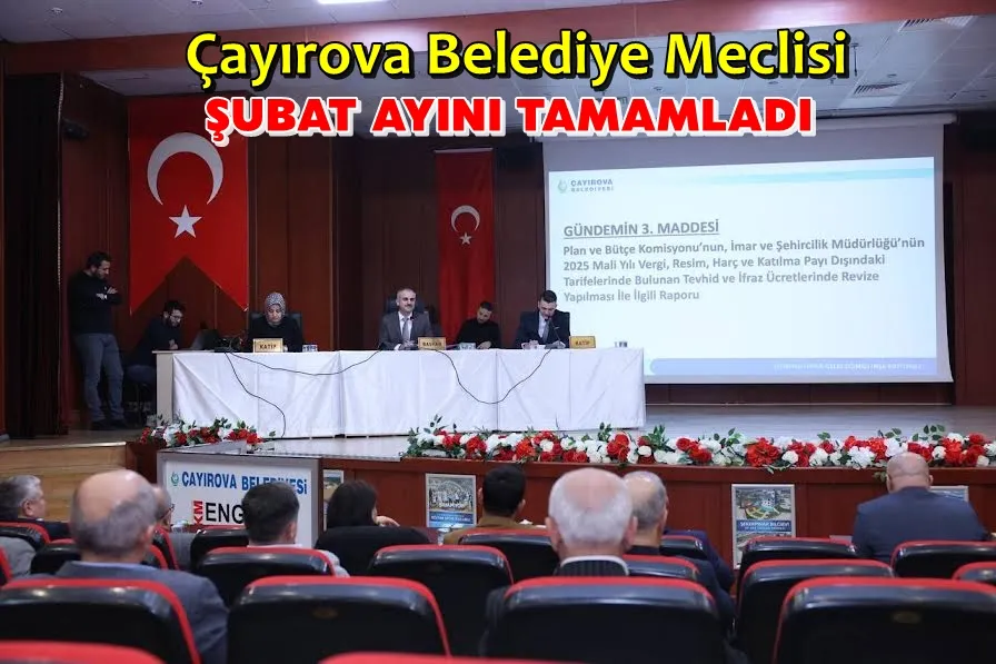 Çayırova Meclisi Şubat Ayını Tamamladı