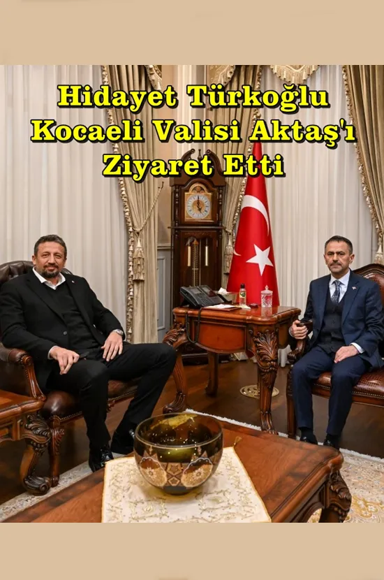 Türkiye Basketbol Federasyonu Başkanı Hidayet Türkoğlu, Vali İlhami Aktaş