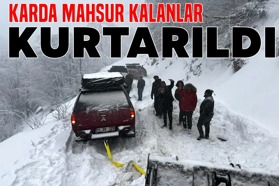 Karda Mahsur Kalanlar Kurtarıldı
