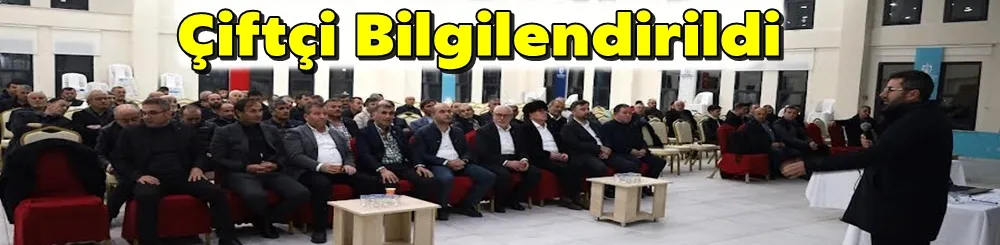 Çiftçi Bilgilendirildi