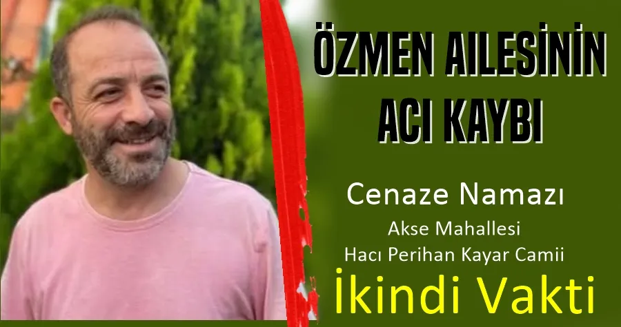Özmen Ailesinin Acı Kaybı