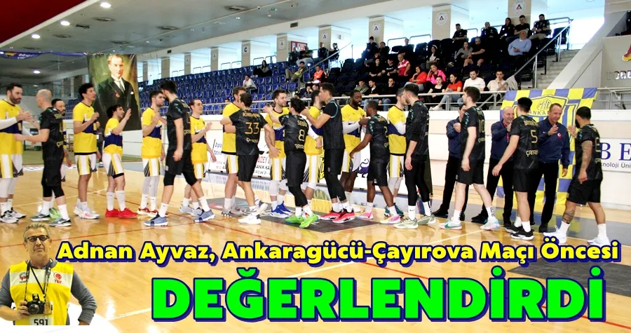 Adnan Ayvaz Ankaragücü maçı öncesini değerlendirdi.