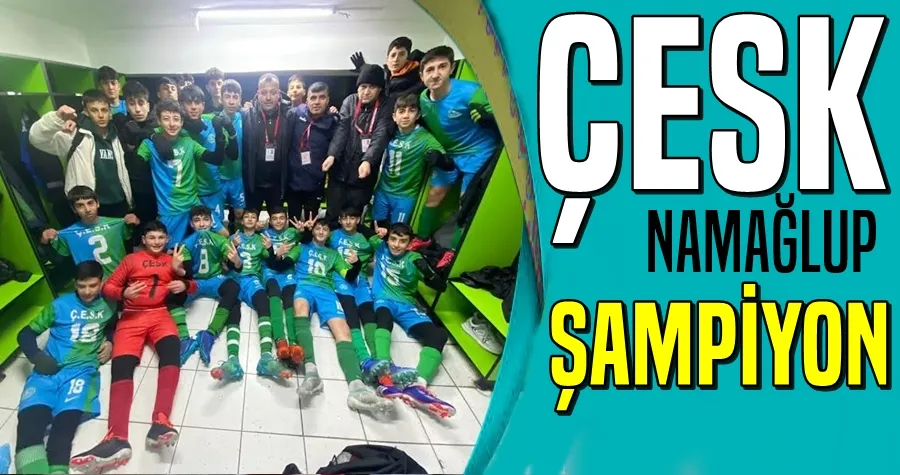 ÇESK NAMAĞLUP ŞAMPİYON