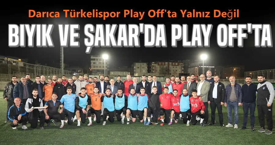 Darıca Türkelispor Play Off