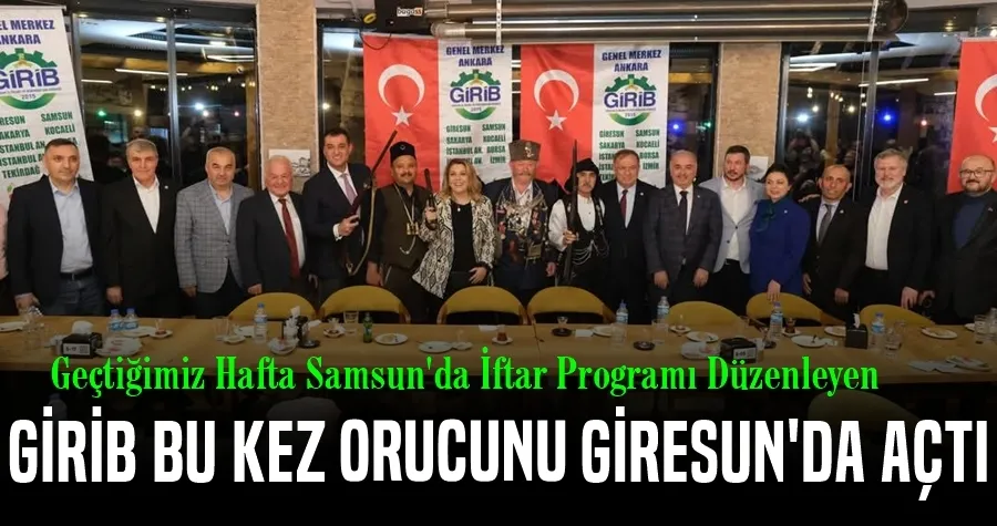 GİRİB BU KEZ ORUCUNU GİRESUN