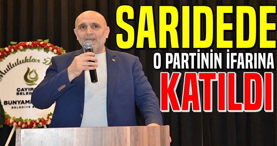 Sarıdede O Partinin İftarına Katıldı