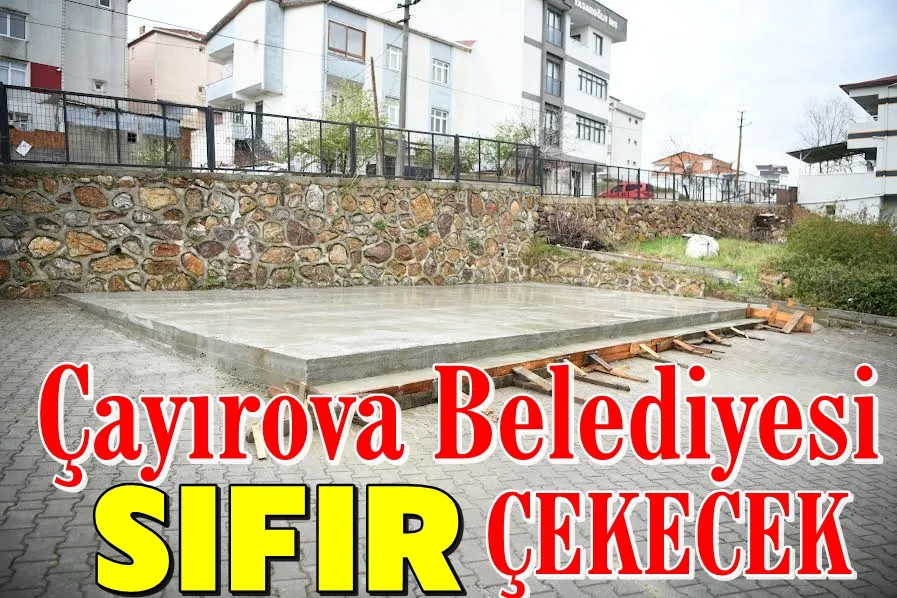 Çayırova Belediyesi SIFIR Çekecek