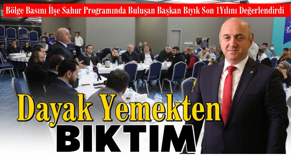 Başkan Bıyık Bölge Basınıyla Sahurda Buluştu