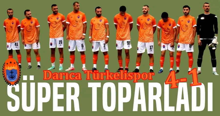 Darıca Türkeli Süper Toparladı