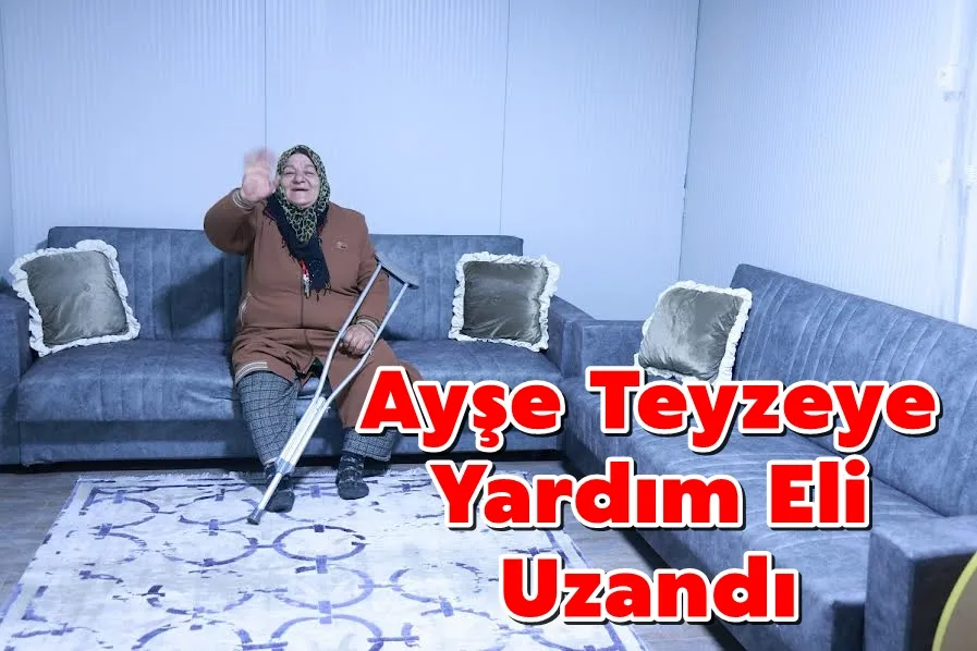 Ayşe Teyzeye Yardım Eli Uzandı