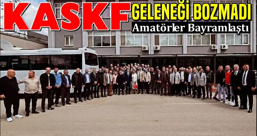 Amatörlerde Bayramlaşma KASKF