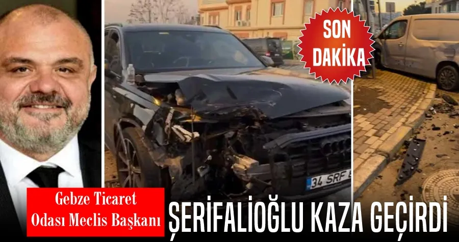 Meclis Başkanı Şerifalioğlu Kaza Geçirdi!