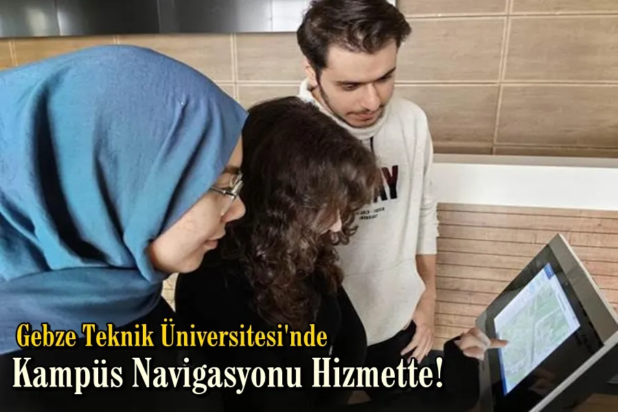 Kampüs Navigasyonu Hizmette!