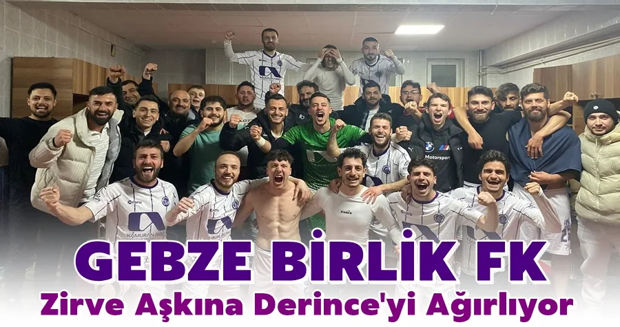 Gebze Birlik FK Zirve Aşkına Derince