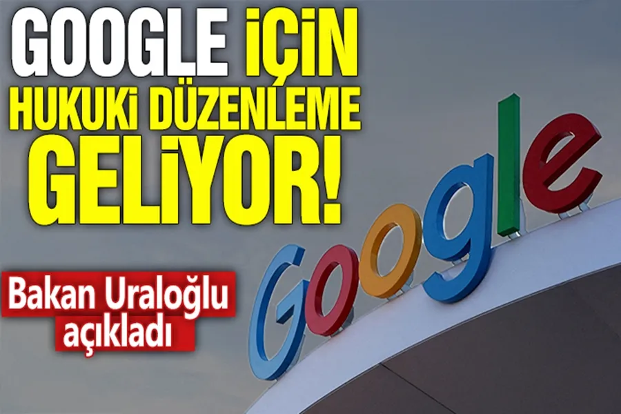 Google için hukuki düzenleme geliyor!
