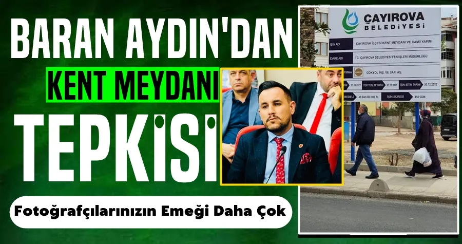 Çayırova Kent Meydanı paylaşımına Baran Aydın’dan tepki