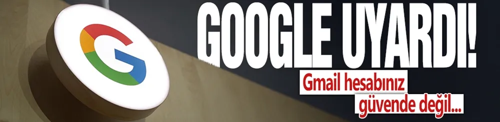 Google uyardı: Gmail hesabınız kimlik avı saldırısı riski altında