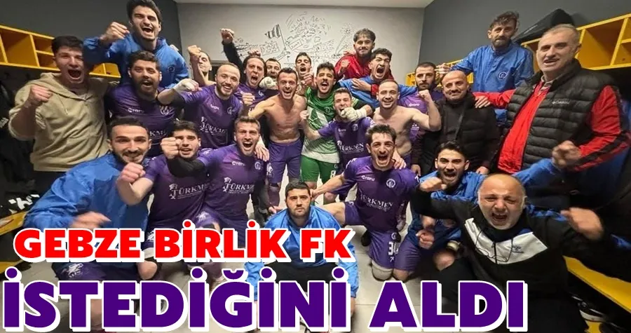 Gebze Birlik FK İstediğini Aldı