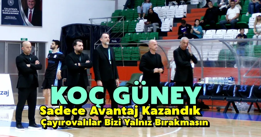 Koç Güney Bodrum Maçını Değerlendirdi