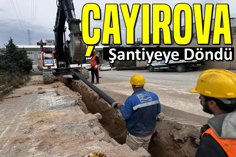 Çayırova Şantiyeye Döndü