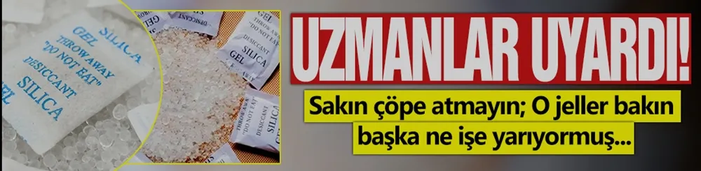 Sakın çöpe atmayın; O jeller bakın başka ne işe yarıyormuş...