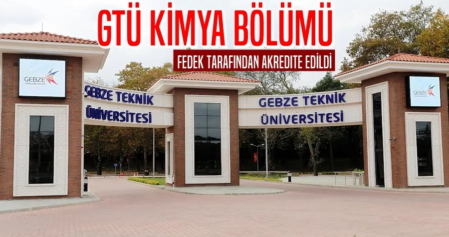 GTÜ Kimya Bölümü FEDEK Tarafından Akredite Edildi