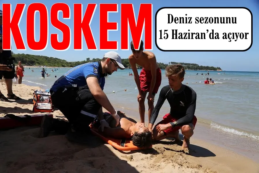 KOSKEM deniz sezonunu 15 Haziran’da açıyor