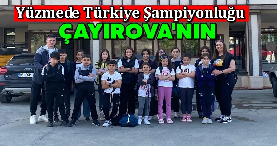 Yüzmede Türkiye Şampiyonluğu: ÇAYIROVA