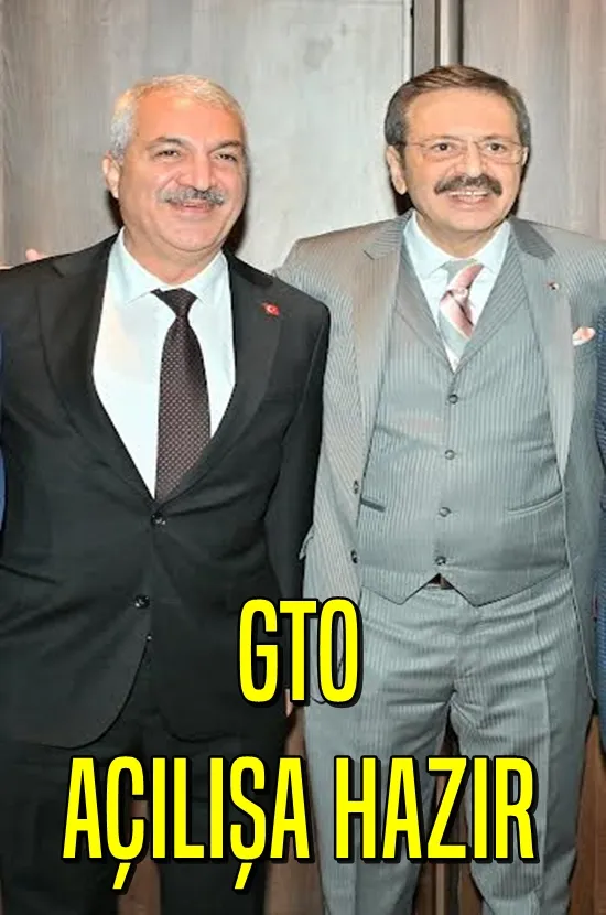 GTO AÇILIŞA HAZIR